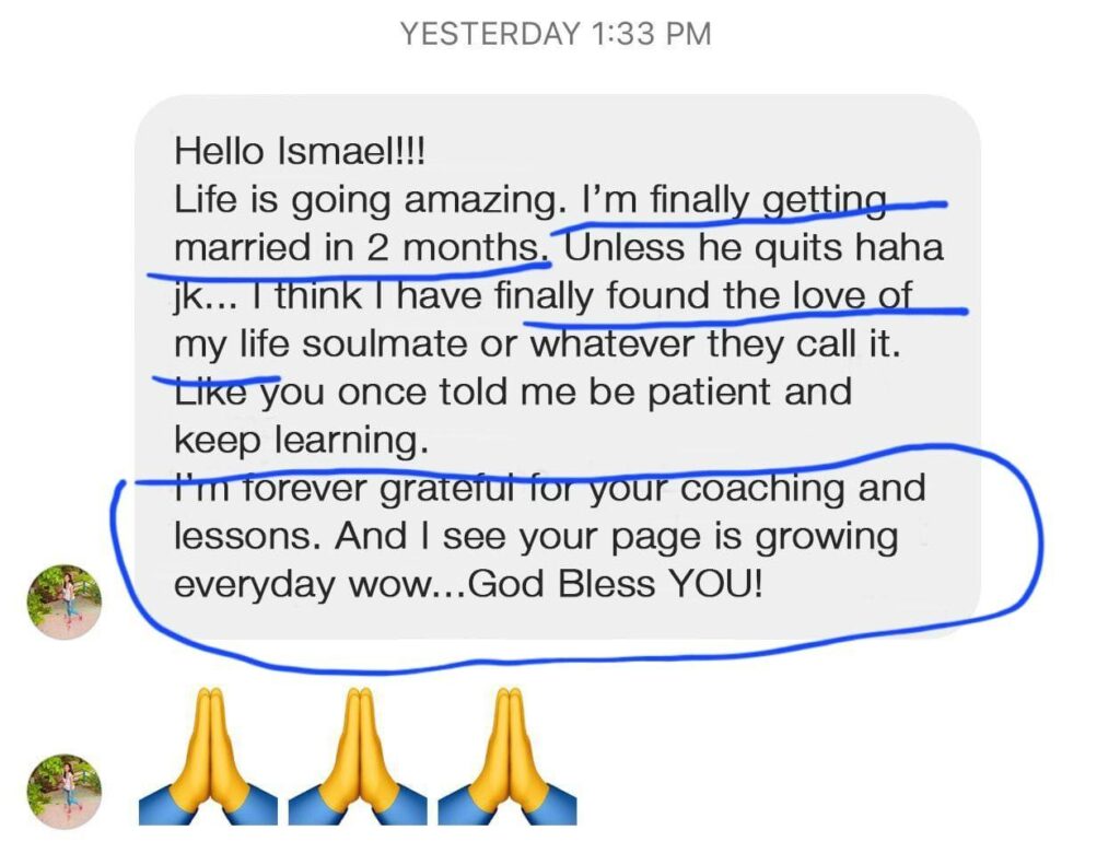 A woman shares with Ismael Gomez that she is getting married soon and is grateful for his coaching and lessons.